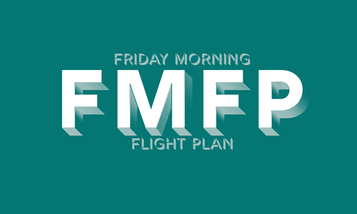 Friday Morning Flight Plan